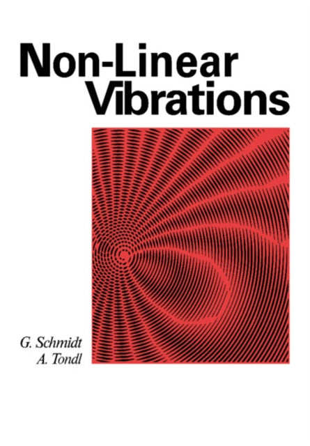 Book cover of: Non-linear Vibrations. By: Schmidt, G.