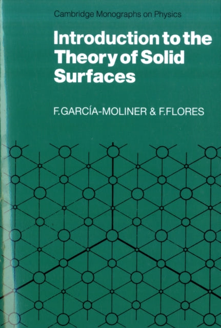 Book cover of: Introduction to the Theory of Solid Surfaces. By: Federico Garcia-Moliner