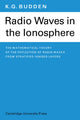 Book cover of: Radio Waves in the Ionosphere. By: K. G. Budden
