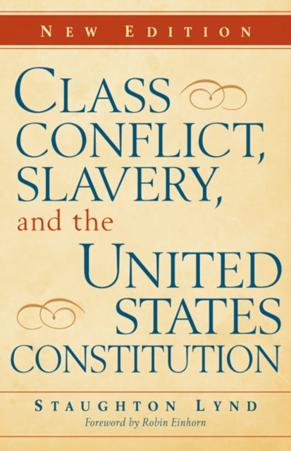 Book cover of: Class Conflict, Slavery, and the United States Constitution. By: Staughton Lynd