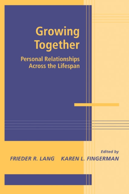 Book cover of: Growing Together. By: Frieder R. Lang
