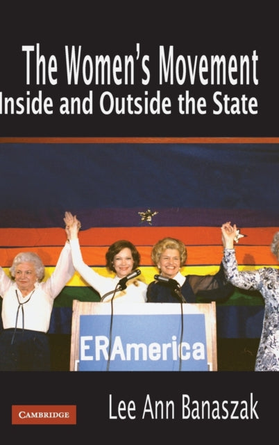 Book cover of: Women's Movement Inside and Outside the State. By: Lee Ann Banaszak