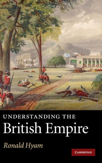 Book cover of: Understanding the British Empire. By: Ronald Hyam