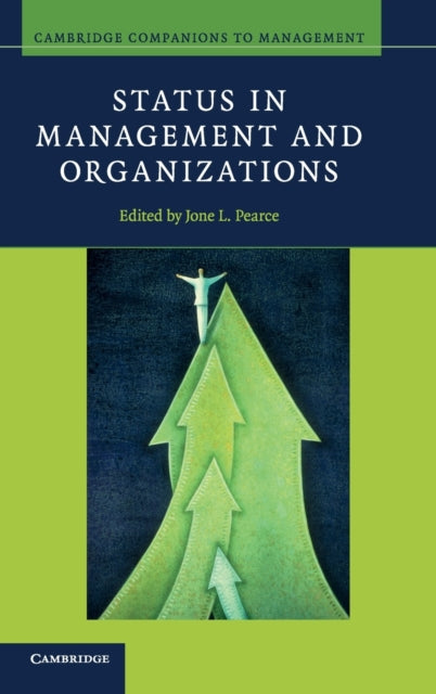 Book cover of: Status in Management and Organizations. By: Jone L. Pearce