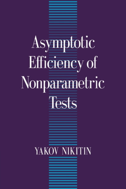 Book cover of: Asymptotic Efficiency of Nonparametric Tests. By: Yakov Nikitin