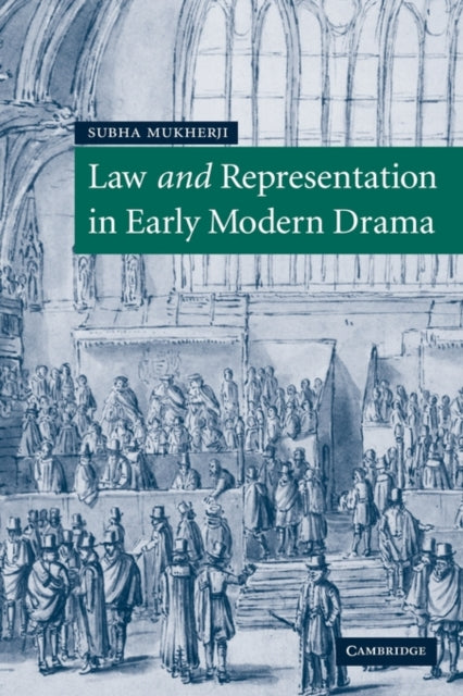 Book cover of: Law and Representation in Early Modern Drama. By: Subha Mukherji