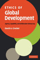 Book cover of: Ethics of Global Development. By: David A. Crocker