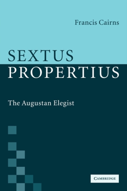Book cover of: Sextus Propertius. By: Francis Cairns