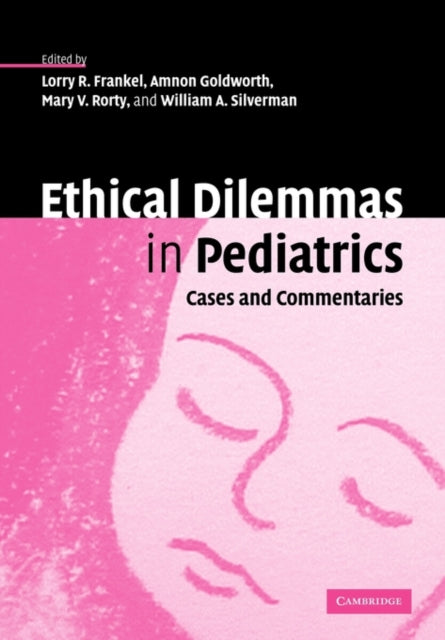 Book cover of: Ethical Dilemmas in Pediatrics. By: Lorry R. Frankel
