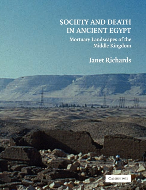 Book cover of: Society and Death in Ancient Egypt. By: Janet Richards