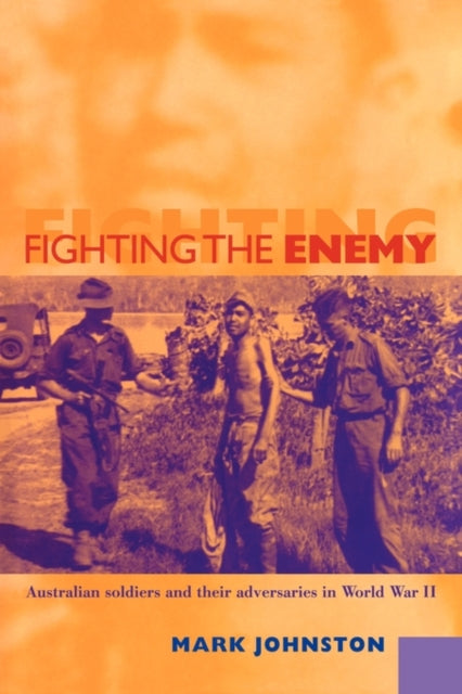 Book cover of: Fighting the Enemy. By: Mark Johnston