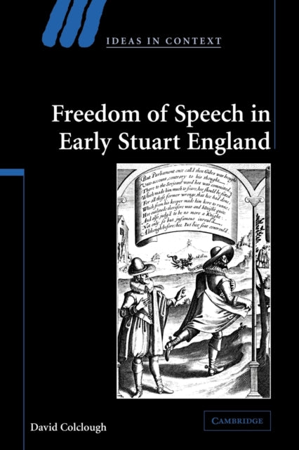 Book cover of: Freedom of Speech in Early Stuart England. By: David Colclough