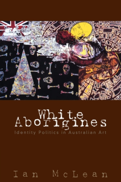 Book cover of: White Aborigines. By: Ian McLean
