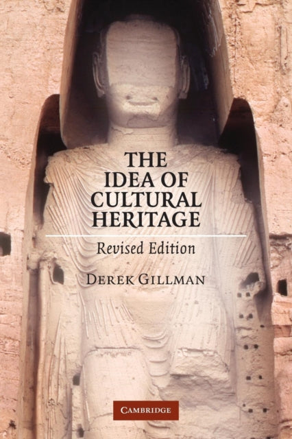 Book cover of: Idea of Cultural Heritage. By: Derek Gillman