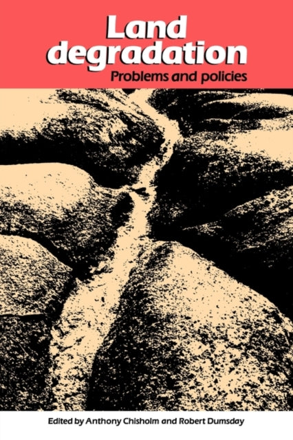 Book cover of: Land Degradation. By: Anthony Chisholm