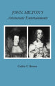Book cover of: John Milton's Aristocratic Entertainments. By: Cedric C. Brown