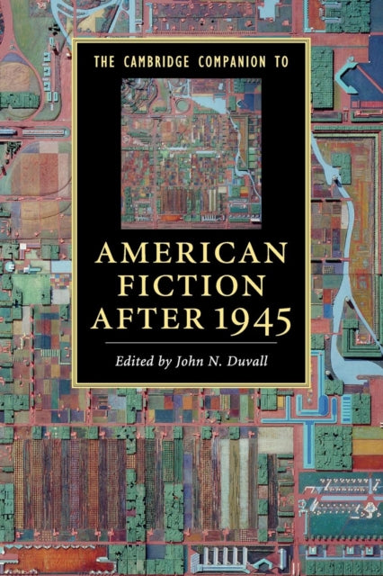 Book cover of: Cambridge Companion to American Fiction after 1945. By: John N. Duvall