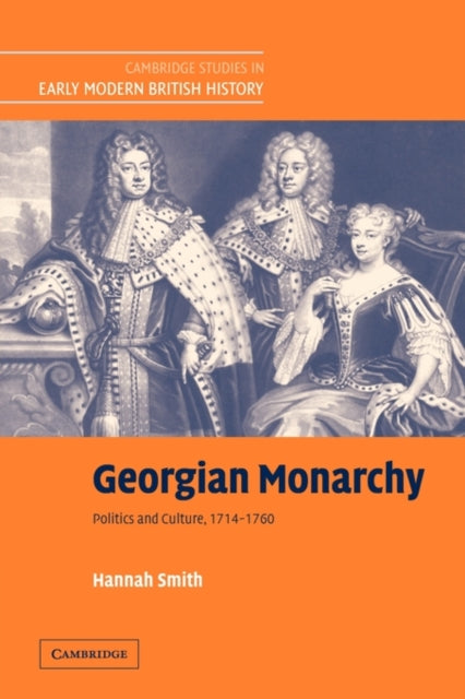Book cover of: Georgian Monarchy. By: Hannah Smith