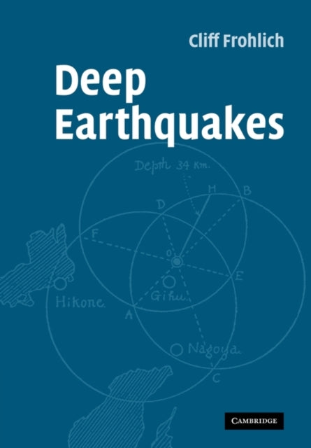 Book cover of: Deep Earthquakes. By: Cliff Frohlich