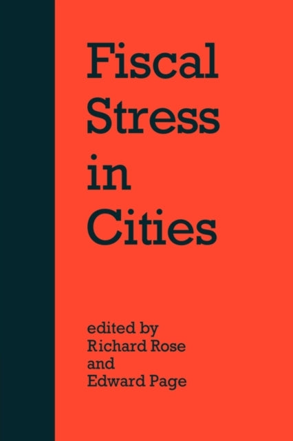 Book cover of: Fiscal Stress in Cities. By: Richard Rose