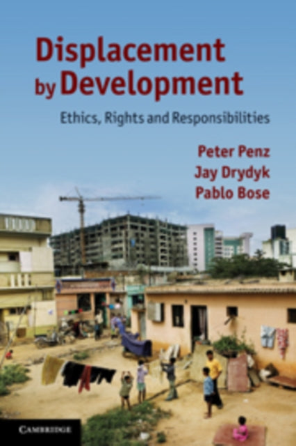 Book cover of: Displacement by Development. By: Peter Penz
