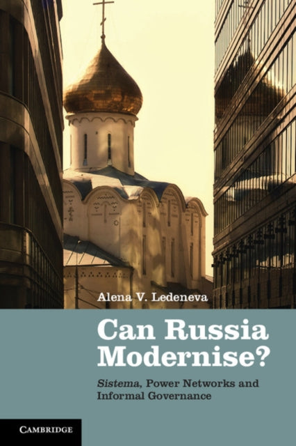 Book cover of: Can Russia Modernise?. By: Alena V. Ledeneva