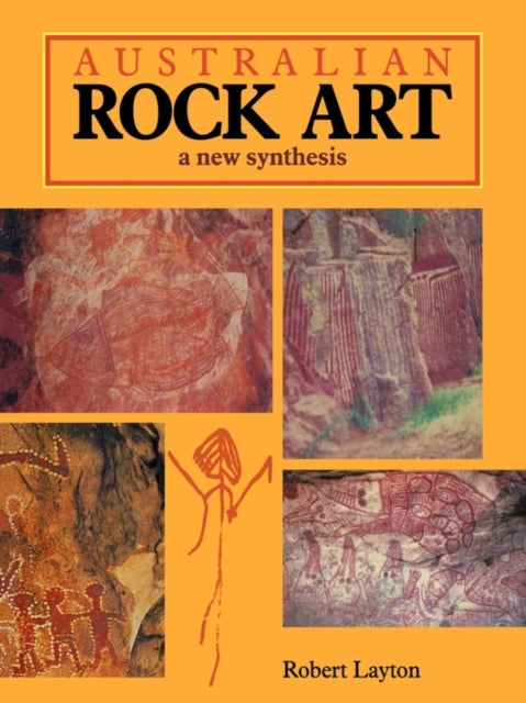 Book cover of: Australian Rock Art. By: Robert Layton