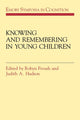 Book cover of: Knowing and Remembering in Young Children. By: Robyn Fivush
