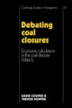 Book cover of: Debating Coal Closures. By: David Cooper