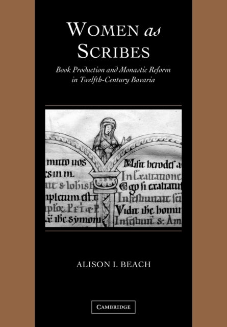 Book cover of: Women as Scribes. By: Alison I. Beach