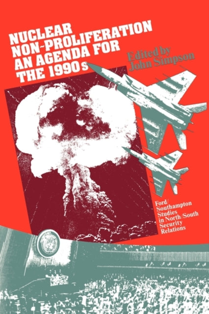 Book cover of: Nuclear Non-Proliferation. By: John Simpson