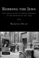 Book cover of: Robbing the Jews. By: Martin Dean