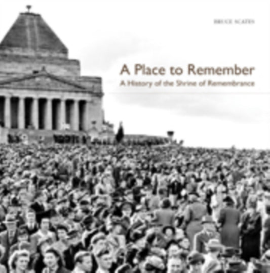 Book cover of: Place to Remember. By: Bruce Scates