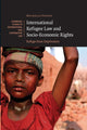 Book cover of: International Refugee Law and Socio-Economic Rights. By: Michelle Foster