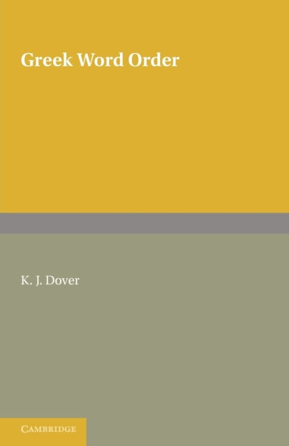 Book cover of: Greek Word Order. By: Kenneth J. Dover