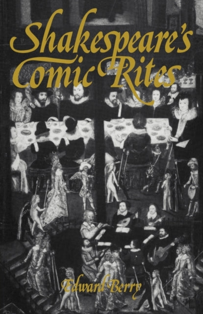 Book cover of: Shakespeare's Comic Rites. By: Edward Berry