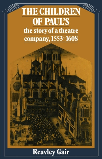 Book cover of: Children of Paul's. By: Reavley Gair