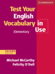 Book cover of: Test Your English Vocabulary in Use Elementary with Answers. By: McCarthy, Michael
