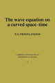 Book cover of: Wave Equation on a Curved Space-Time. By: F. G. Friedlander