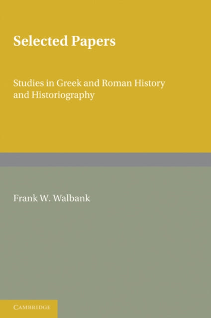 Book cover of: Selected Papers. By: Frank W. Walbank
