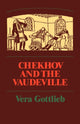 Book cover of: Chekhov and the Vaudeville. By: Vera Gottlieb