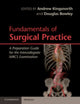 Book cover of: Fundamentals of Surgical Practice. By: Andrew N. Kingsnorth
