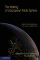 Book cover of: Making of a European Public Sphere. By: Ruud Koopmans
