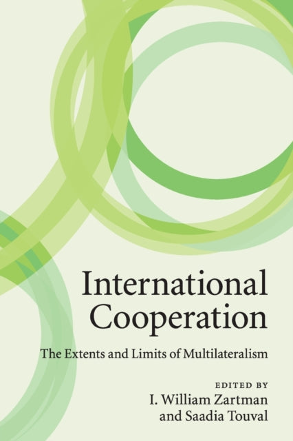 Book cover of: International Cooperation. By: I. William Zartman