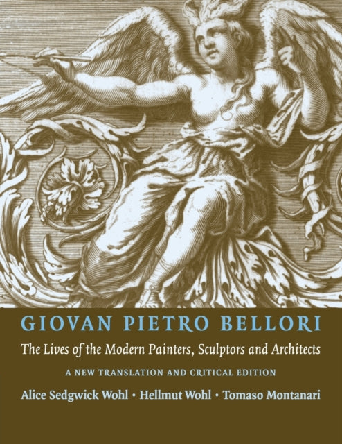 Book cover of: Giovan Pietro Bellori: The Lives of the Modern Painters, Sculptors and Architects