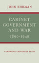 Book cover of: Cabinet Government and War, 1890–1940. By: John Ehrman