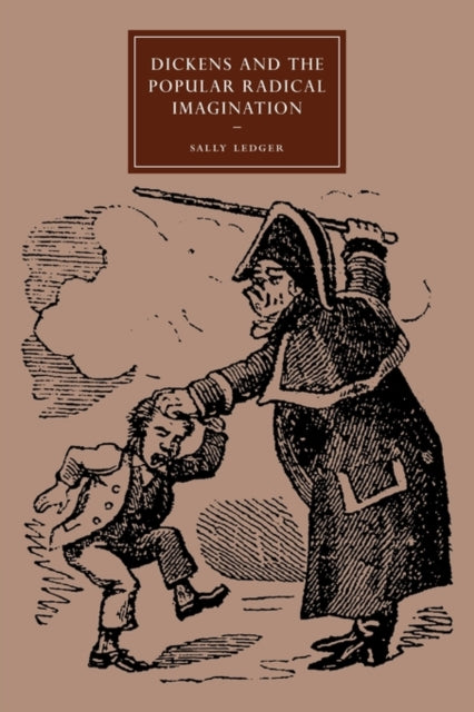 Book cover of: Dickens and the Popular Radical Imagination. By: Sally Ledger
