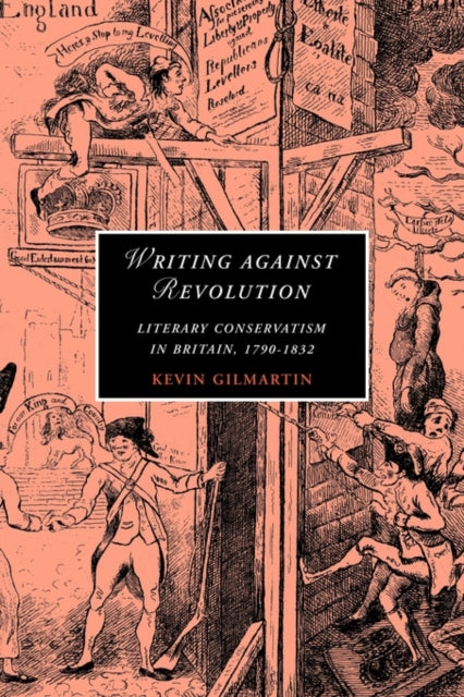 Book cover of: Writing against Revolution. By: Kevin Gilmartin