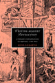 Book cover of: Writing against Revolution. By: Kevin Gilmartin