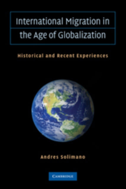 Book cover of: International Migration in the Age of Crisis and Globalization. By: Andrés Solimano